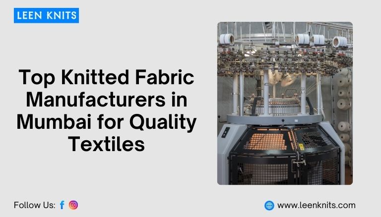 Top Knitted Fabric Manufacturers in Mumbai for Quality Textiles